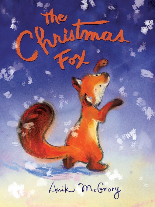 Title details for The Christmas Fox by Anik McGrory - Available